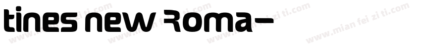 tines new Roma字体转换